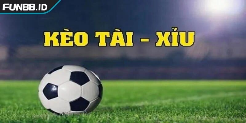 CÁCH ĐỌC KÈO BÓNG ĐÁ TÀI XỈU FUN88 Chinh Phục Cá Cược 2 Over/Under hiệp 1 cuộc đua của sự nhanh nhạy